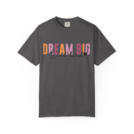 Dream Big Hustle Hard Tee