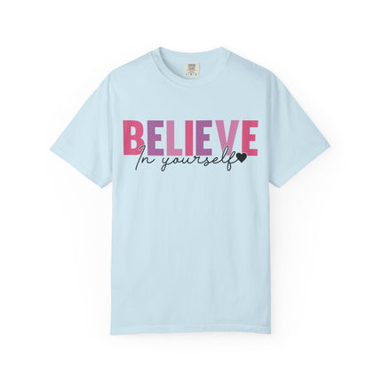 Believe In Yourself Tee