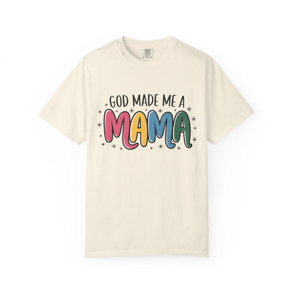 God Made Me A Mama T-Shirt