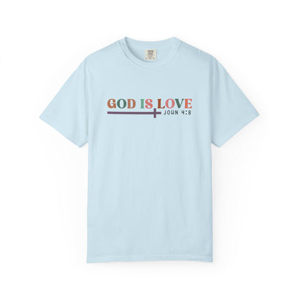 God Is Love Tee