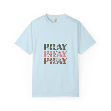 Pray On It Over It Through It