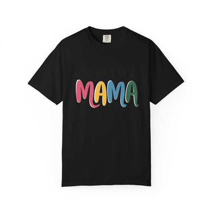 God Made Me A Mama T-Shirt
