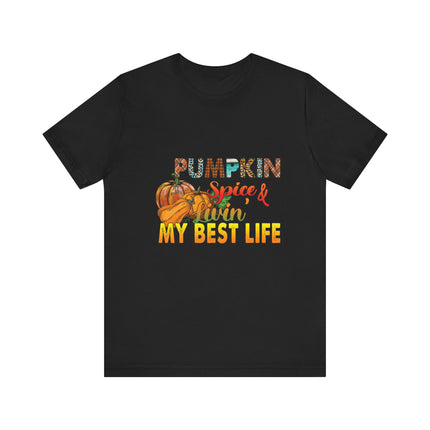 Pumpkin Spice Best Life Tee