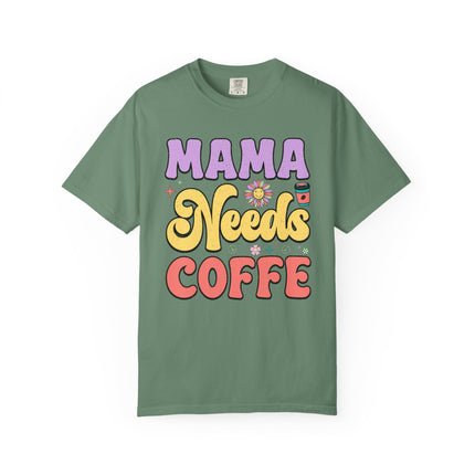 Mama Needs Coffee Tee