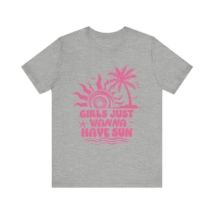 Girls Just Wanna Have Sun Tee