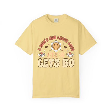 A Mom’s Hug Lasts Long Tee