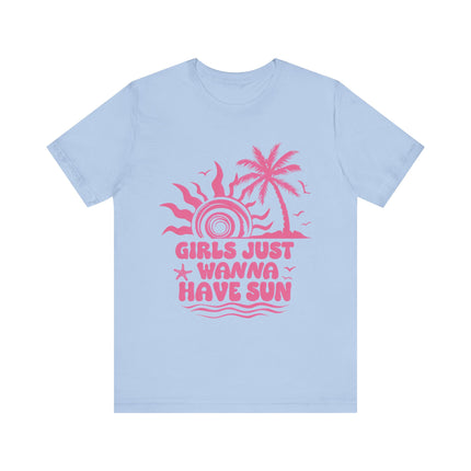 Girls Just Wanna Have Sun Tee