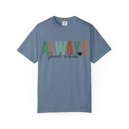 Always Good Vibes Tee