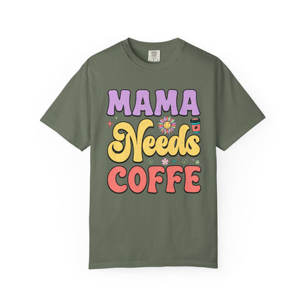 Mama Needs Coffee Tee