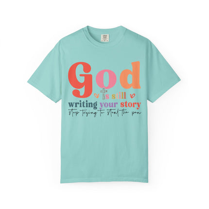 God Is Still Writing Your Story Tee