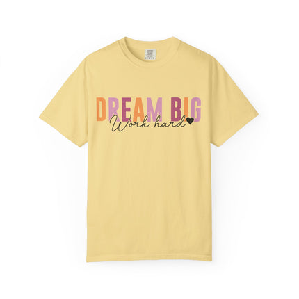 Dream Big Hustle Hard Tee