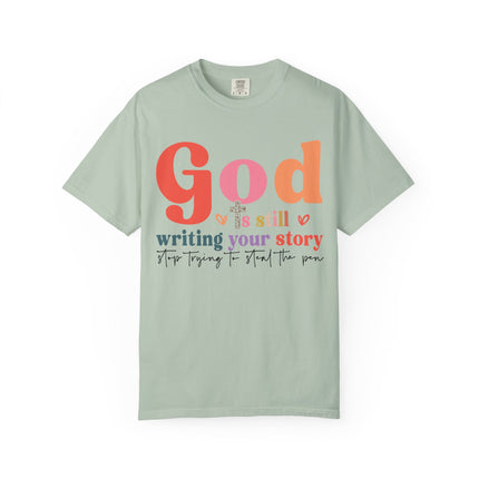 God Is Still Writing Your Story Tee