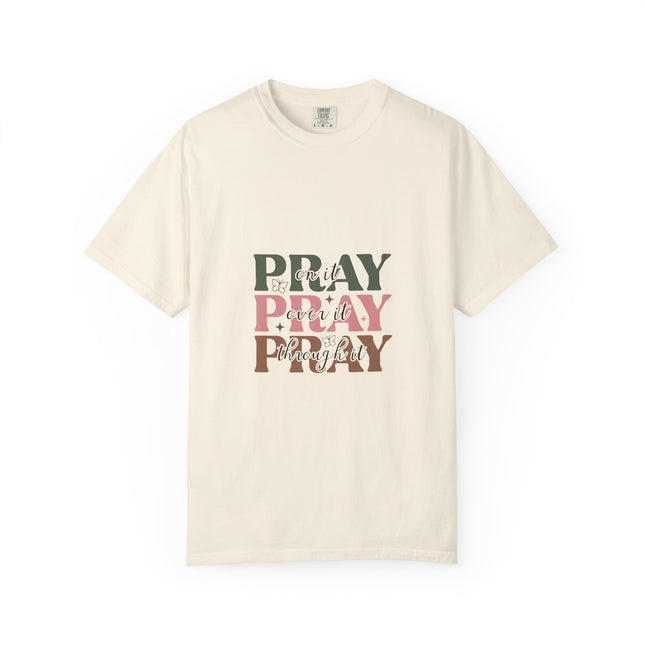 Pray On It Over It Through It