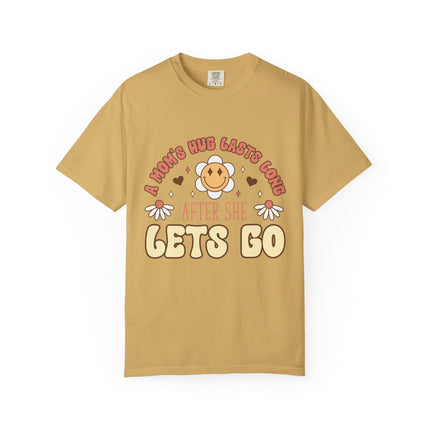 A Mom’s Hug Lasts Long Tee
