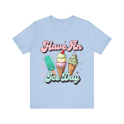 Have an Ice Day Tee