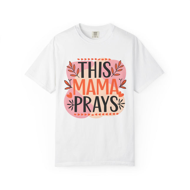 This Mama Prays Tee
