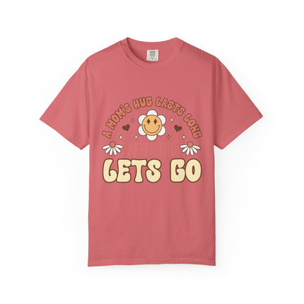 A Mom’s Hug Lasts Long Tee