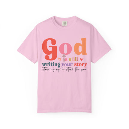God Is Still Writing Your Story Tee