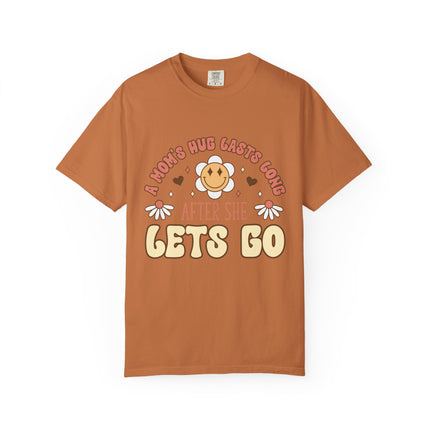 A Mom’s Hug Lasts Long Tee