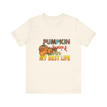 Pumpkin Spice Best Life Tee