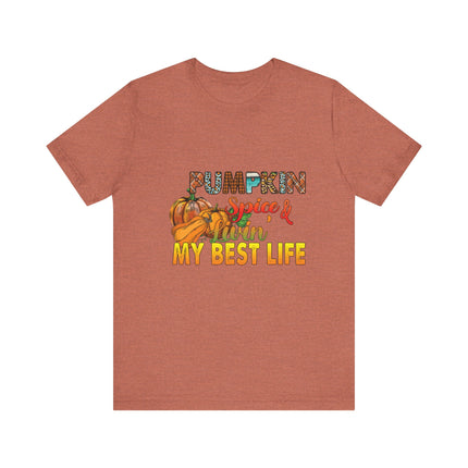 Pumpkin Spice Best Life Tee