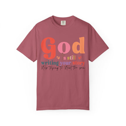 God Is Still Writing Your Story Tee