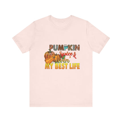 Pumpkin Spice Best Life Tee