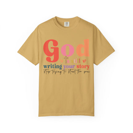 God Is Still Writing Your Story Tee