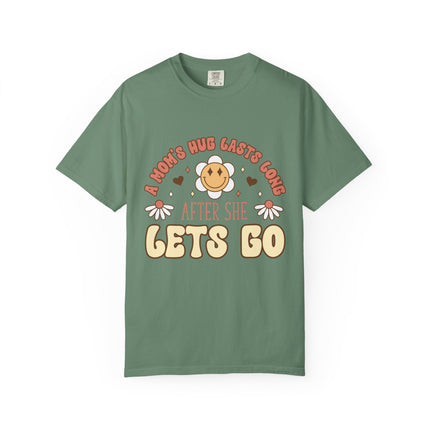 A Mom’s Hug Lasts Long Tee
