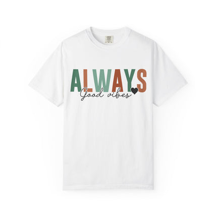 Always Good Vibes Tee