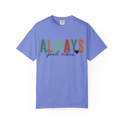 Always Good Vibes Tee