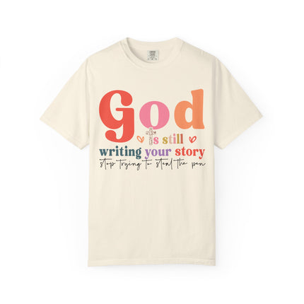 God Is Still Writing Your Story Tee