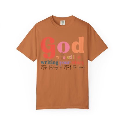 God Is Still Writing Your Story Tee
