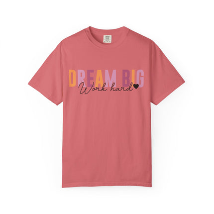 Dream Big Hustle Hard Tee