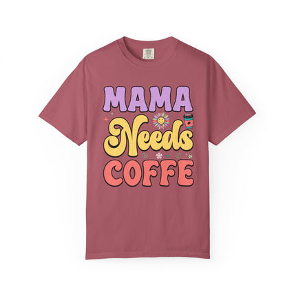 Mama Needs Coffee Tee