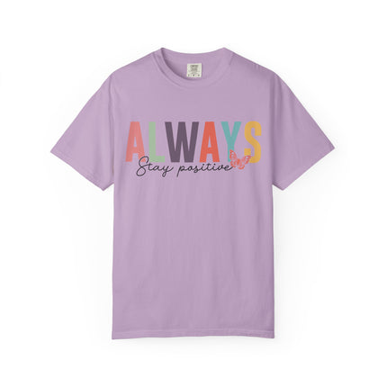 Stay Positive Always Tee