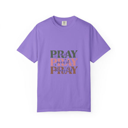 Pray On It Over It Through It