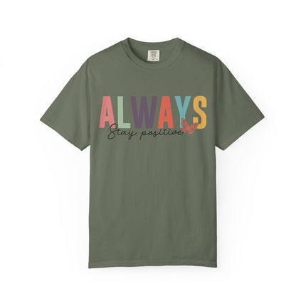 Stay Positive Always Tee