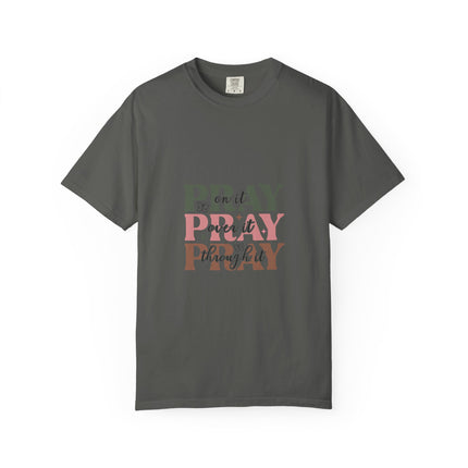 Pray On It Over It Through It