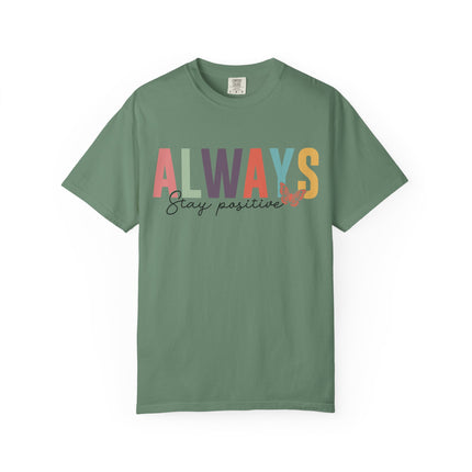 Stay Positive Always Tee