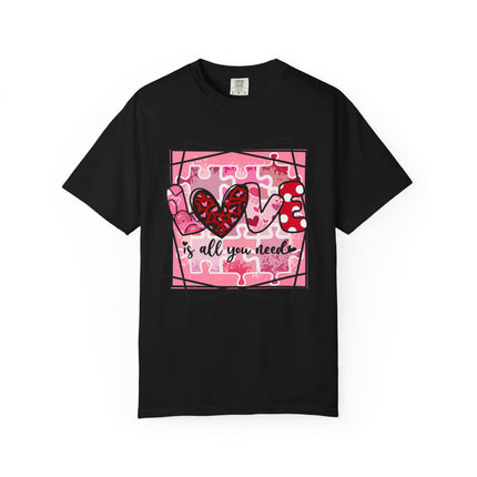 Love Is All You Need Tee