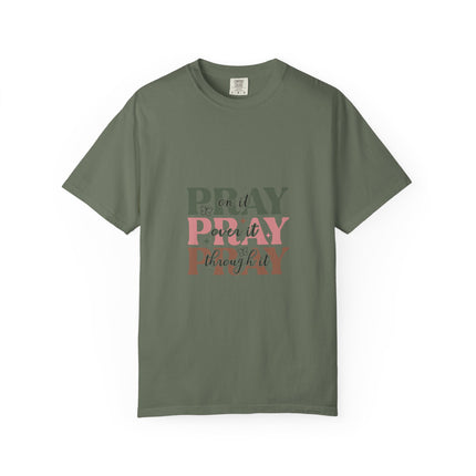 Pray On It Over It Through It