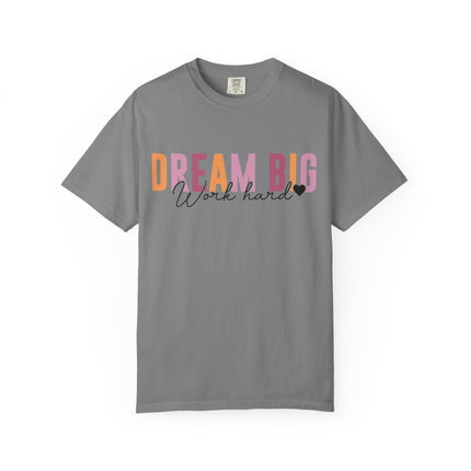 Dream Big Hustle Hard Tee